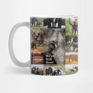 Elephant, We're Still Here, Mug, Mask, Pin Mug